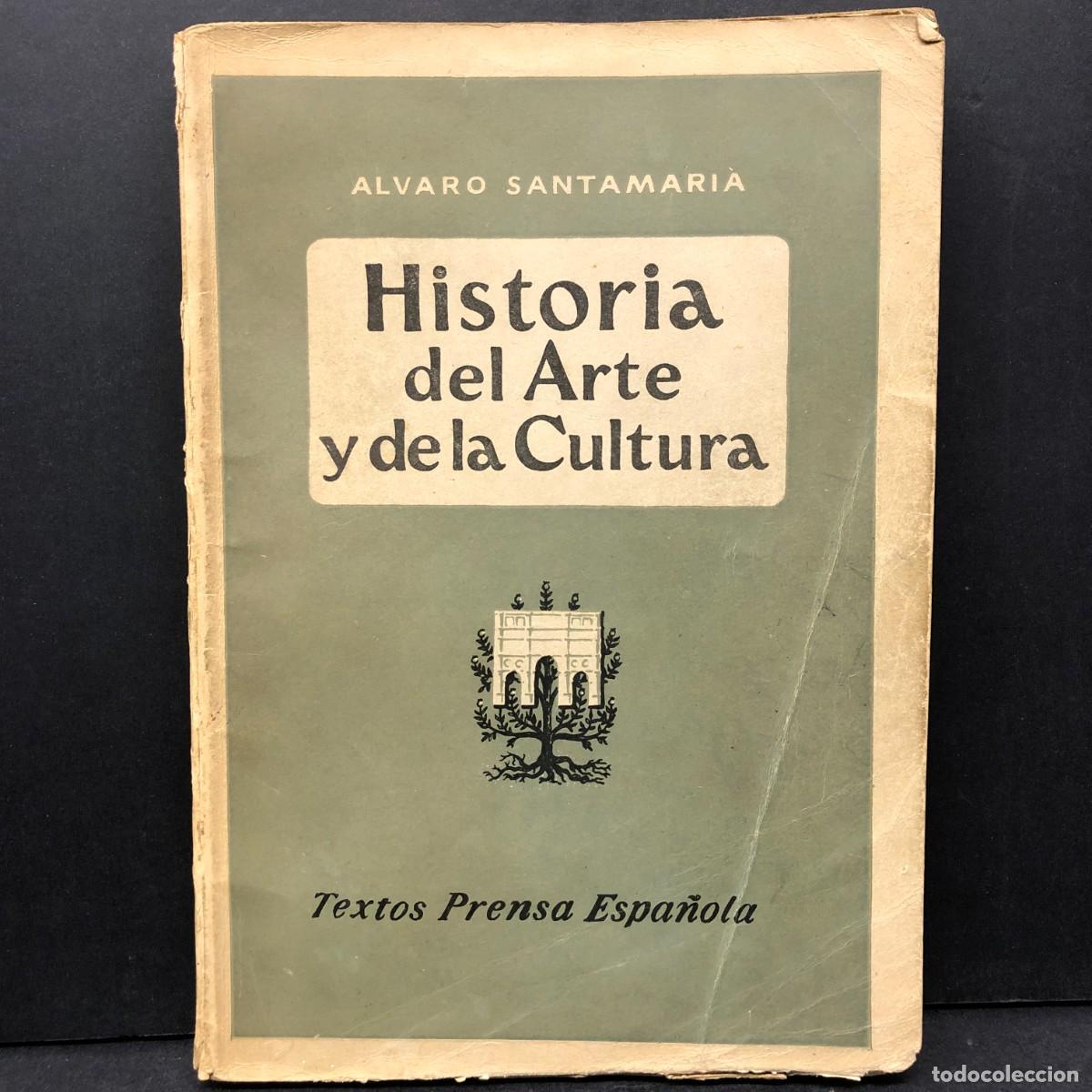Libri di seconda mano: HISTORIA DEL ARTE Y DE LA CULTURA - ALVARO SANTAMARIA - TEXTOS PRENSA ESPA&Ntilde;OLA / 697