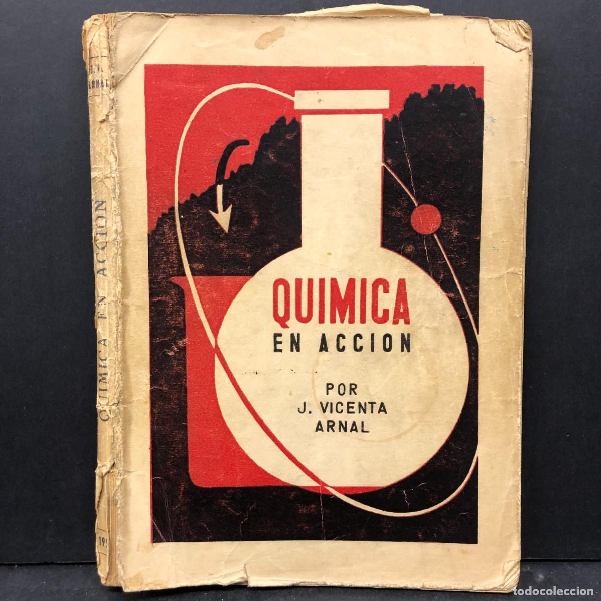 Gebrauchte B&uuml;cher: QUIMICA EN ACCION POR J. VICENTA ARNAL - 1957 - MADRID / 705