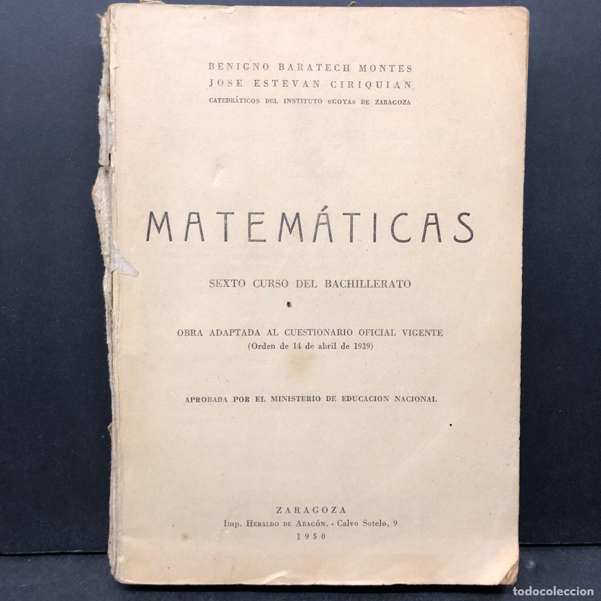 Gebrauchte B&uuml;cher: MATEM&Aacute;TICAS - SEXTO CURSO DEL BACHILLERATO - BENIGNO BARATECH MONTES - 1950 / 713