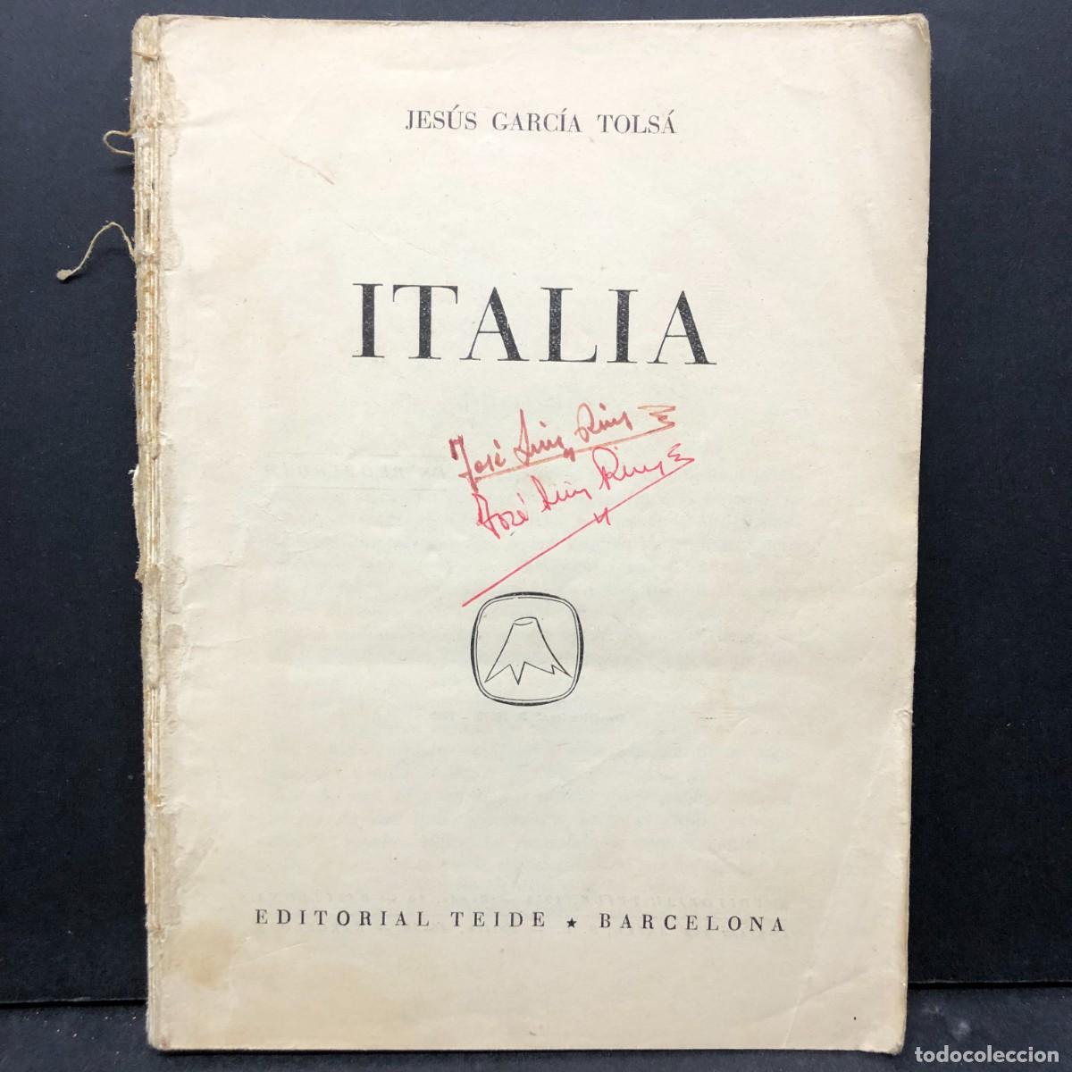 Gebrauchte B&uuml;cher: ITALIA - JES&Uacute;S GARC&Iacute;A TOLS&Aacute; - EDITORIAL TEIDE - BARCELONA - 1958 / 714
