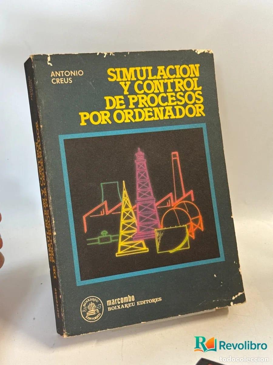 Libri di seconda mano: Simulaci&oacute;n y control de procesos por ordenador - 1&ordf; edici&oacute;n - Antonio Creus