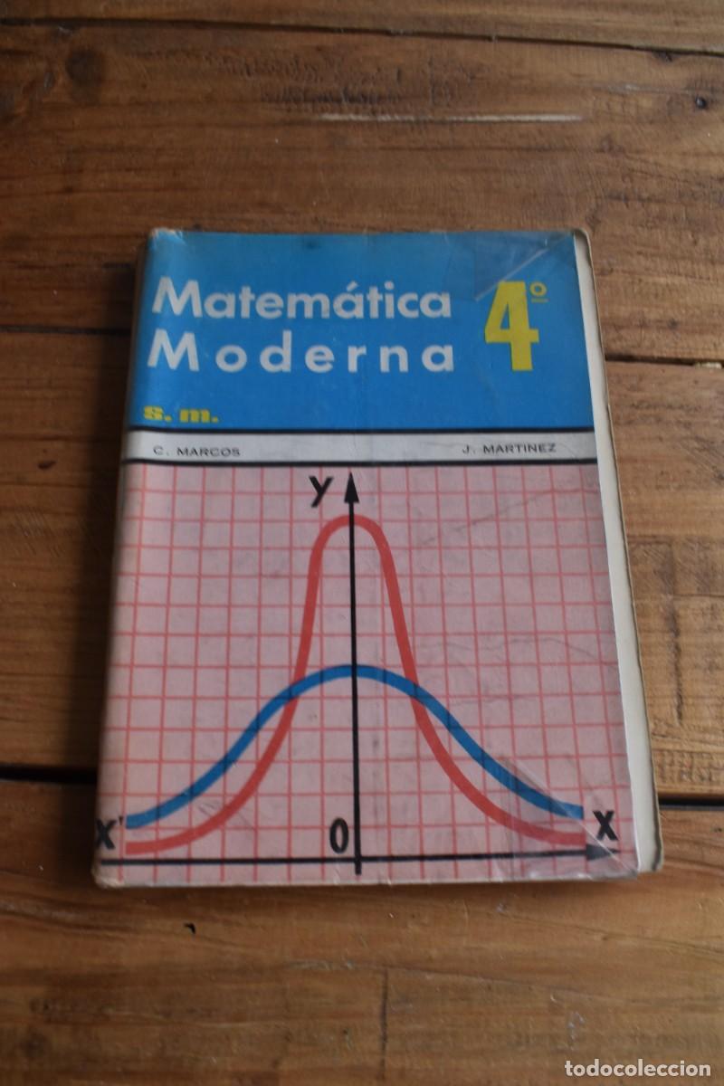 Second hand books: MATEM&Aacute;TICA MODERNA 4&ordf; C. Marcos, J. Mart&iacute;nez. Ediciones S.M. 1972