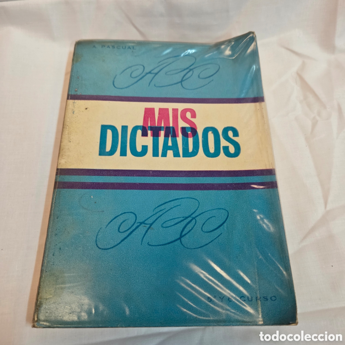Libros de segunda mano: MIS DICTADOS 5&ordm;y 6&deg; CURSO.A.PASCUAL. a&ntilde;o 1971.
