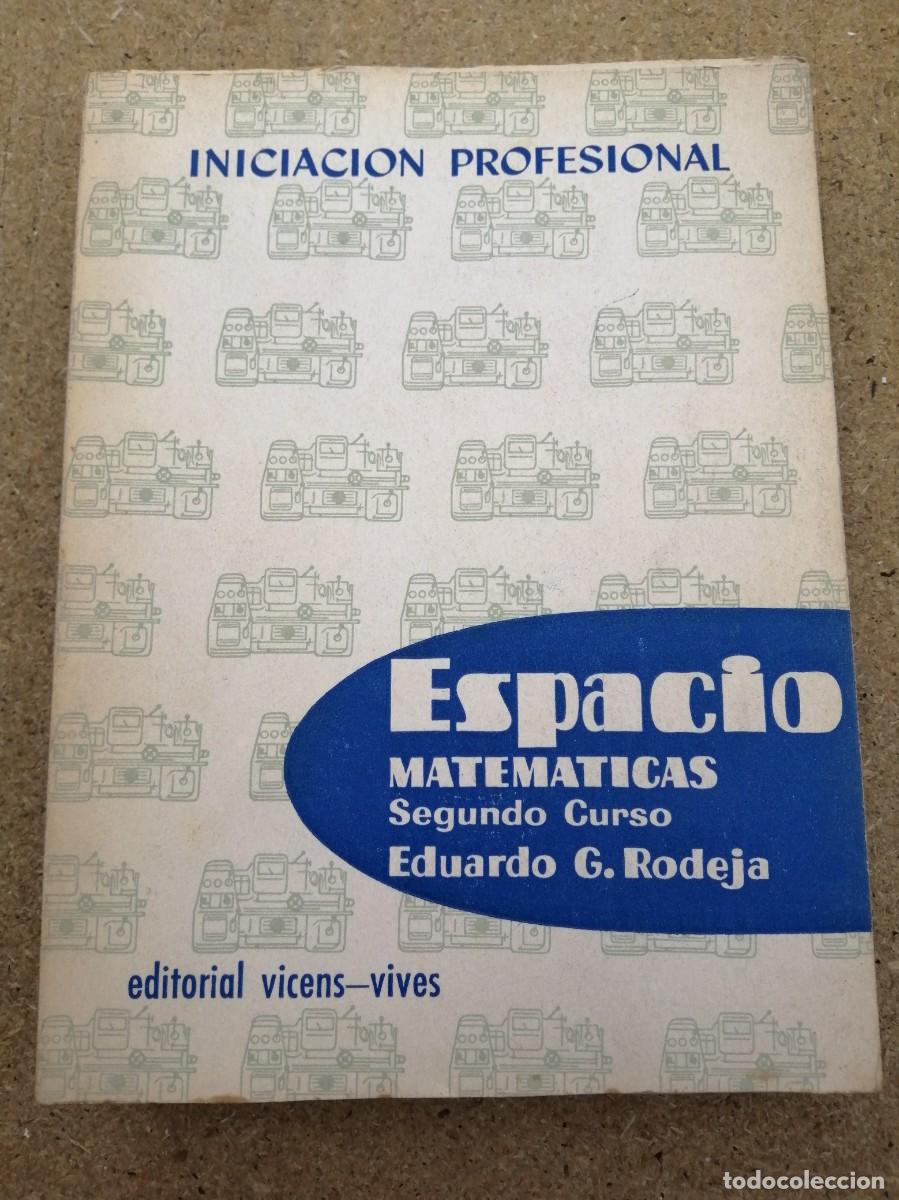 Libros de segunda mano: ESPACIO, MATEMATICAS SEGUNDO CURSO (EDUARDO G. RODEJA)