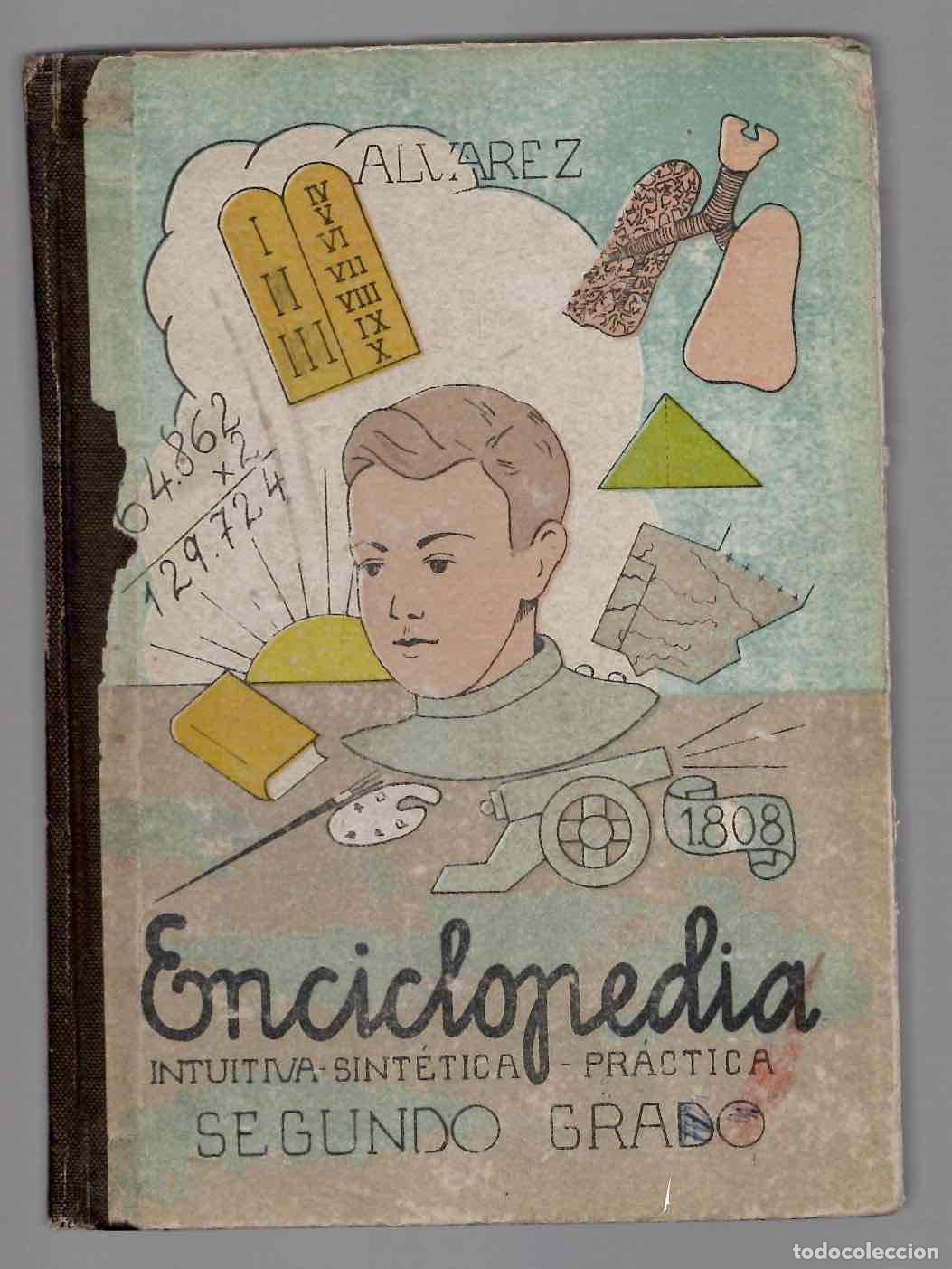 Libros de segunda mano: ENCICLOPEDIA INTUITIVA, SINTETICA Y PRACTICA POR ANTONIO ALVAREZ PEREZ. SEGUNDO GRADO. 1957