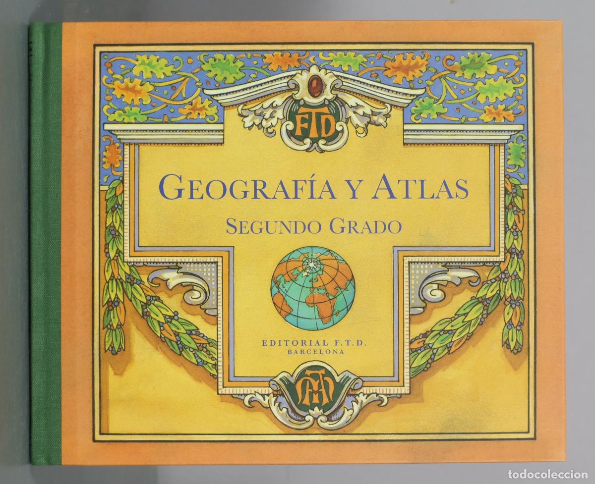 Libros de segunda mano: Geografia Y Atlas - Segundo Grado - Editorial F.T.D. FACSIMIL