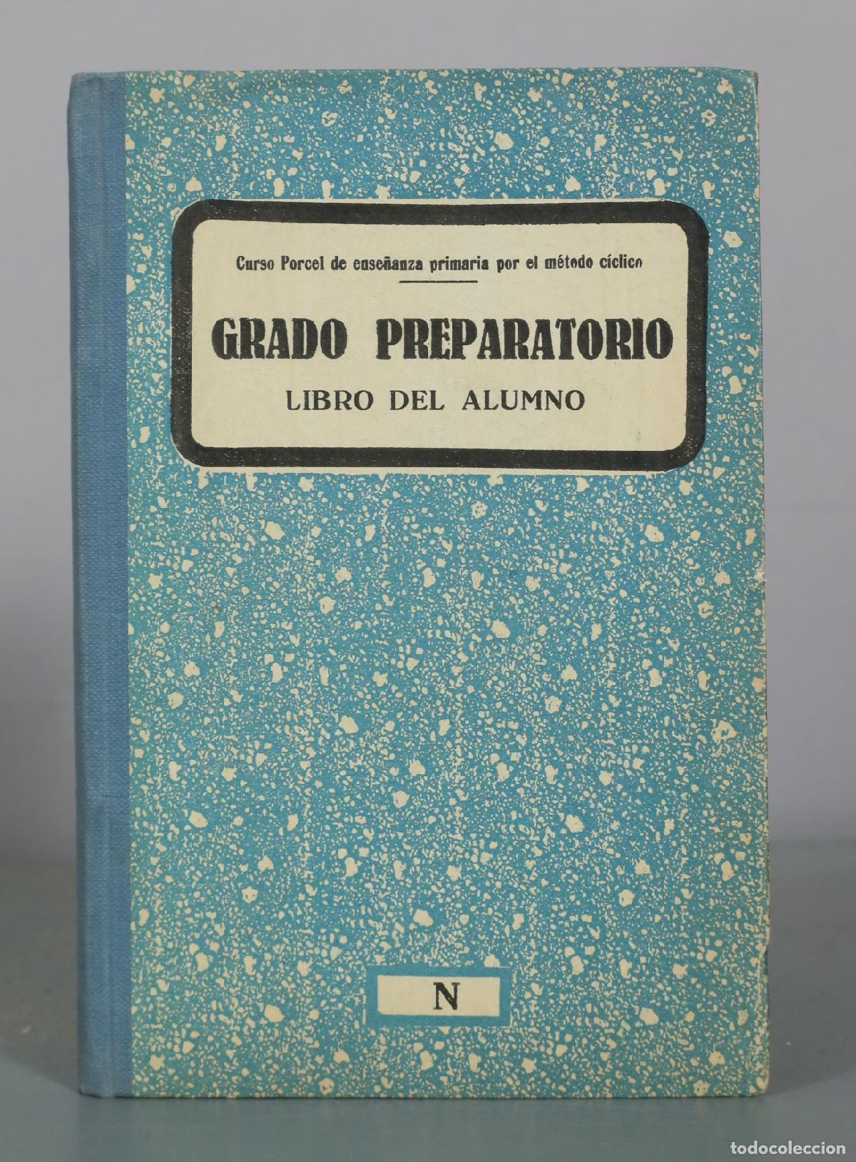 Libros de segunda mano: Grado Preparatorio - Libro del Alumno - Curso Porcel de ense&ntilde;anza primaria por el m&eacute;todo c&iacute;clico
