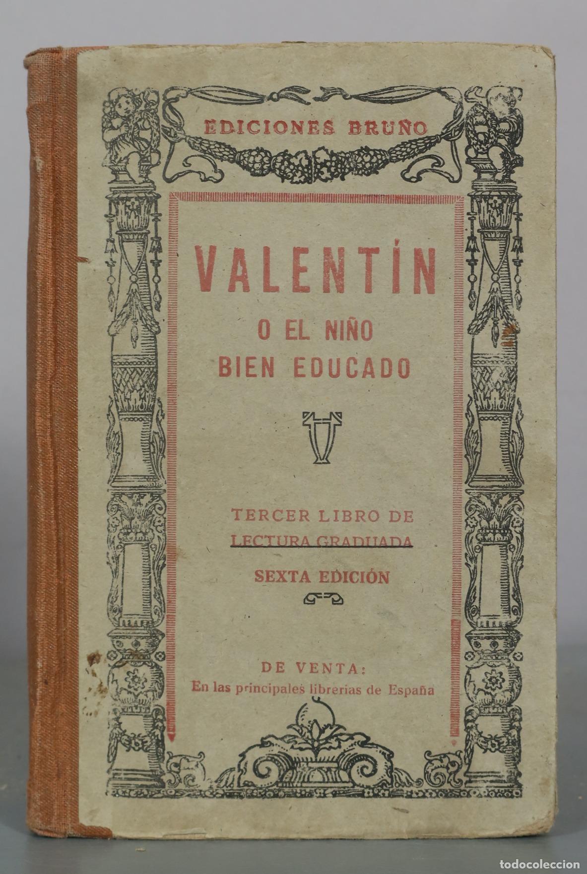 Libros de segunda mano: Valentin o el ni&ntilde;o bien educado - Tercer libro de lectura graduada - Sexta edici&oacute;n - Ediciones Bruno