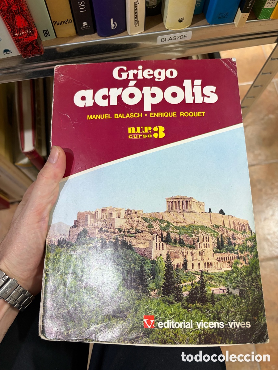 Libros de segunda mano: BLAS70E Griego acr&oacute;polis MANUEL BALASCH &bull; ENRIQUE ROQUET 3&ordm; BUP vicens vives