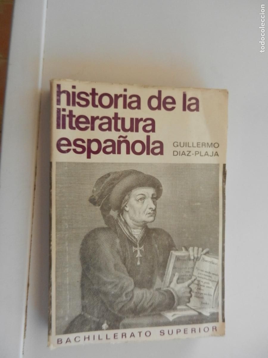 Libros de segunda mano: HISTORIA DE LA LITERATURA ESPA&Ntilde;OLA - GUILLERMO DIAZ PLAJA - BACHILLERATO SUPERIOR - 1971