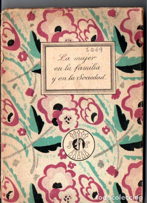Libros de segunda mano: LA MUJER EN LA FAMILIA Y EN LA SOCIEDAD (AUXILIO SOCIAL FALANGE, 1939)
