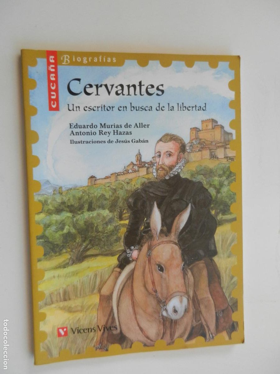 Libros de segunda mano: CERVANTES , UN ESCRITOR EN BUSCA DE LIBERTAD - VICENS VIVES - CUCA&Ntilde;A BIOGRAFIAS