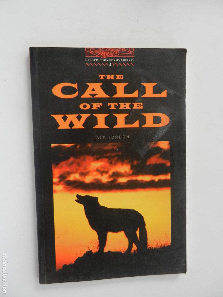 Libros de segunda mano: THE CALL OF THE WILD - JACK LONDON - OXFORD BOOKSWORMS LIBRARY