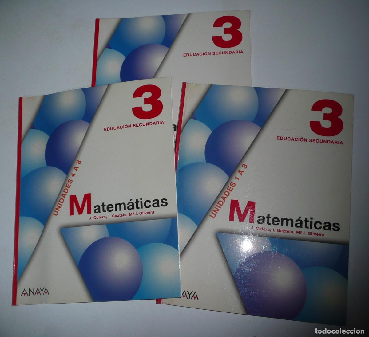 Libros de segunda mano: Matem&aacute;ticas 3&ordm; Educaci&oacute;n Secundaria. J. Colera, I. Gaztelu (Anaya, 2011) 3 libros ISBN 9788466713665