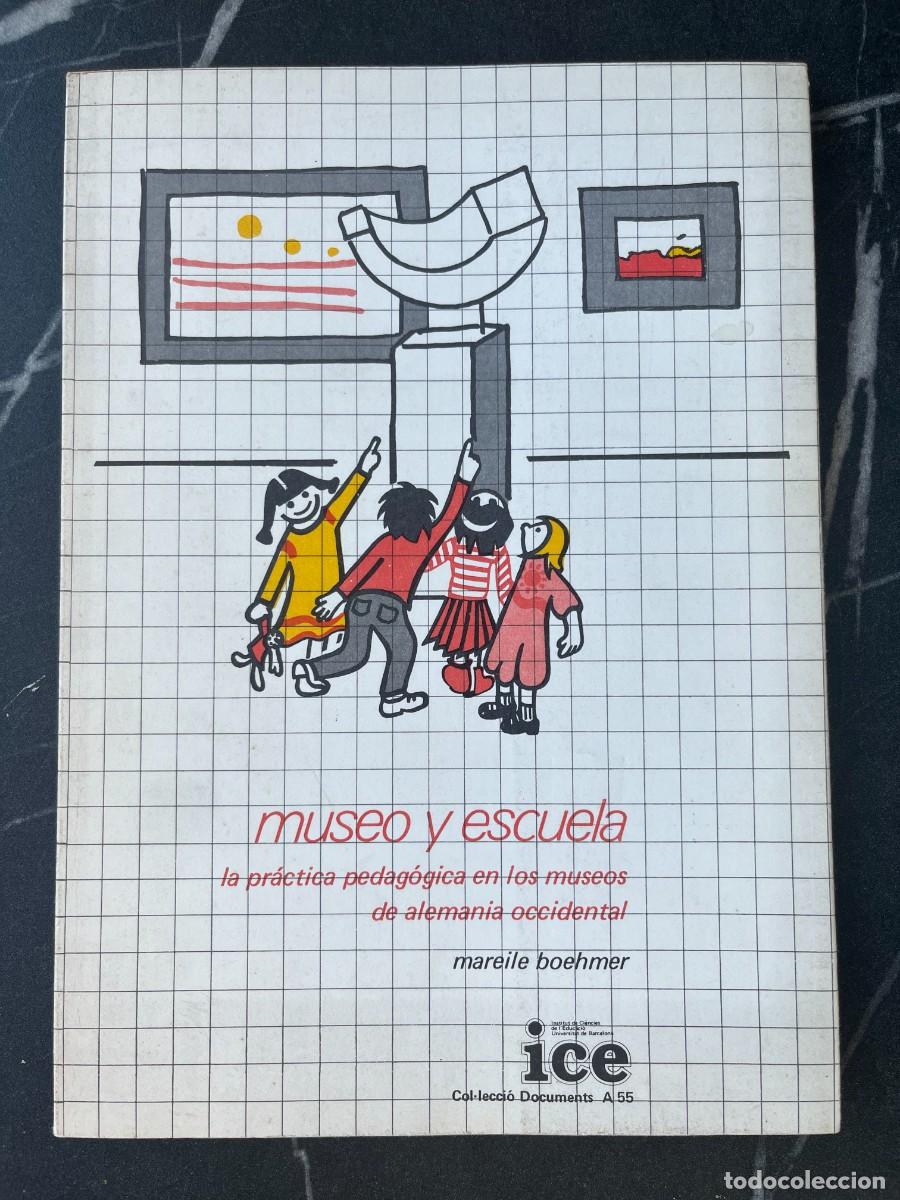 Libri di seconda mano: MUSEO Y ESCUELA. La pr&aacute;ctica pedag&oacute;gica en los museos de Alemania Occidental. Mareile Boehmer.