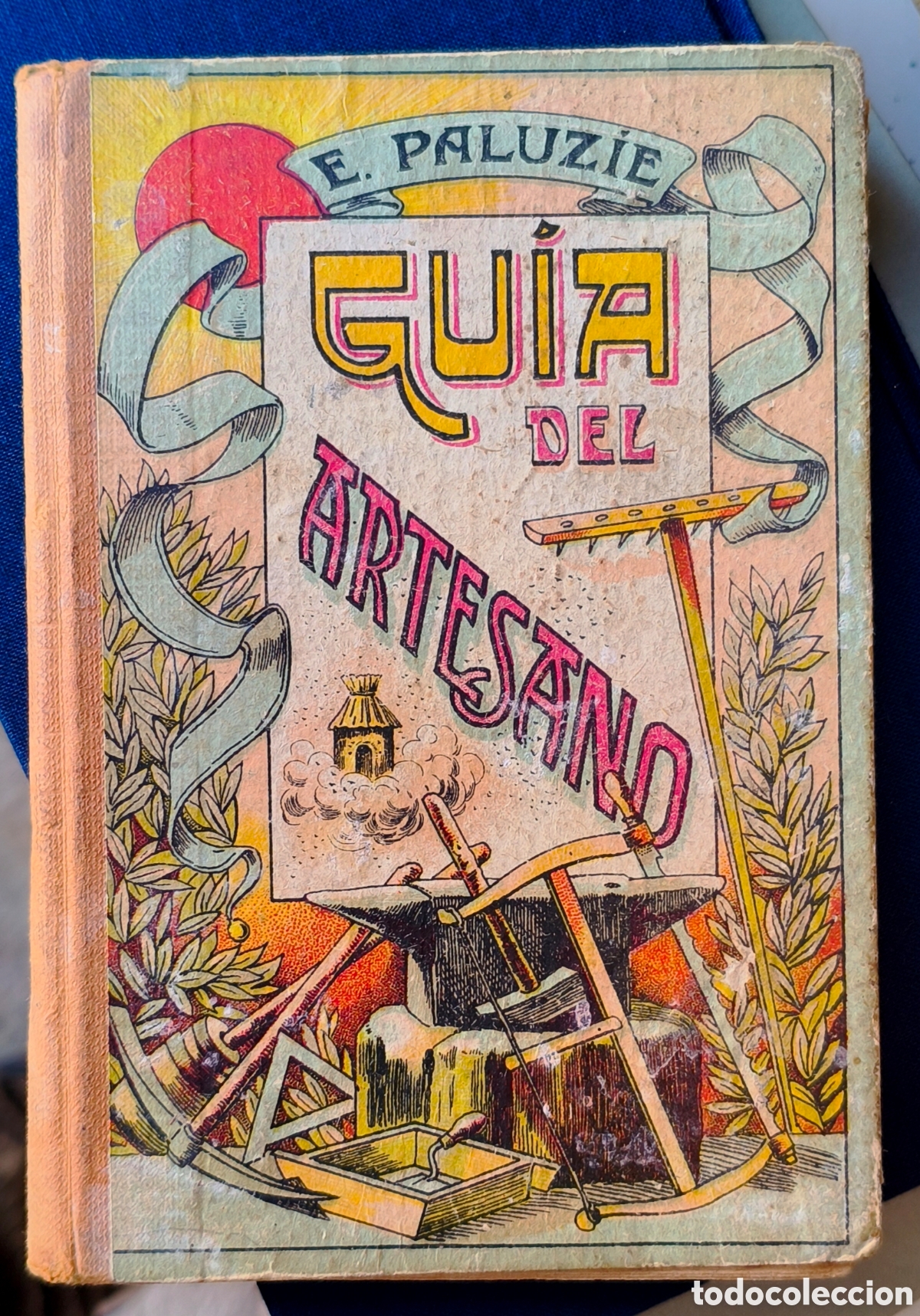 Libros de segunda mano: Libro Gu&iacute;a del Artesano - Esteban Paluzie y Cantalozella (Ed. 1962, Barcelona)
