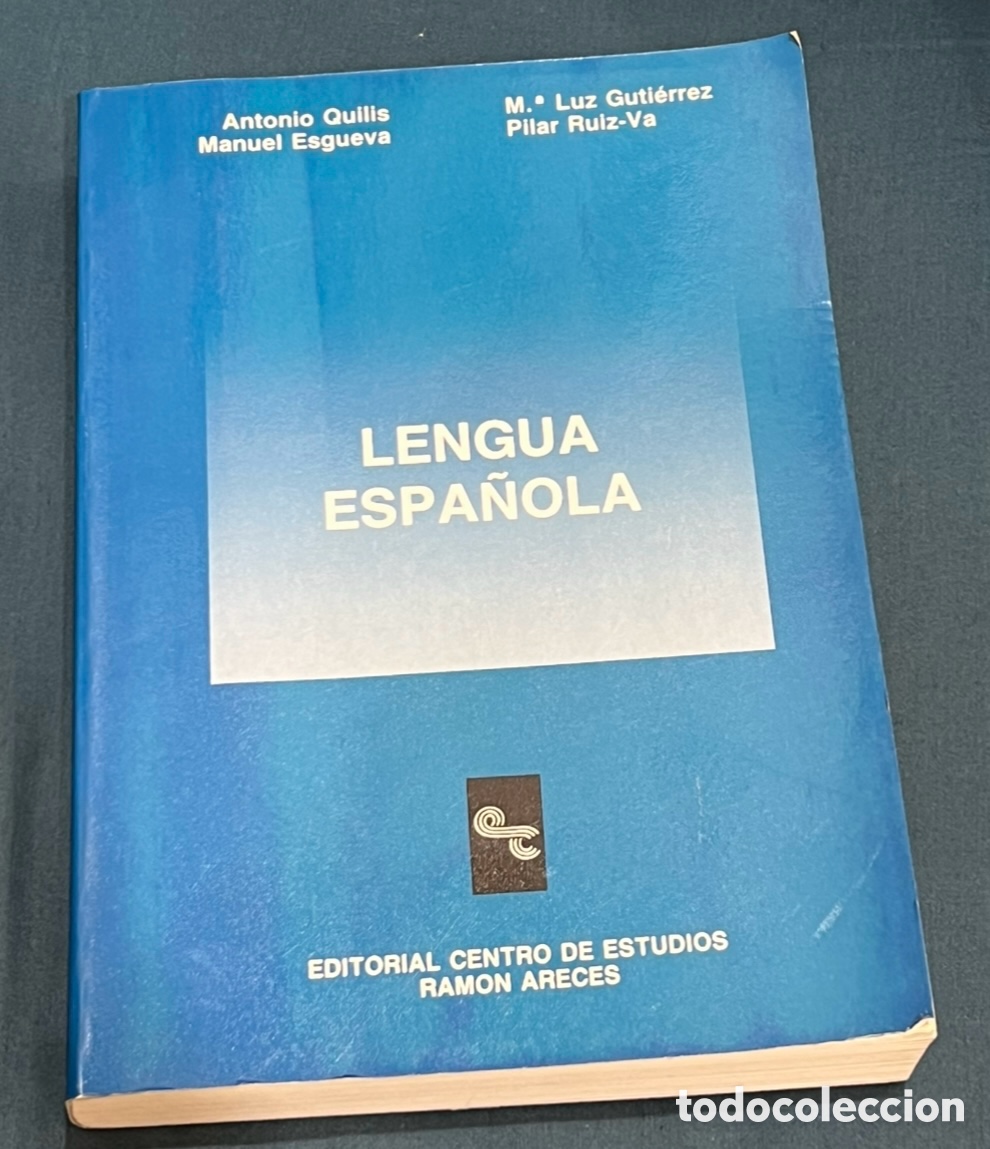 Libros de segunda mano: Libro. Quilis, Esgueva, Guti&eacute;rrez y Ruiz-Va. &ldquo;Lengua Espa&ntilde;ola&rdquo;. 1989. Editorial Centro de Estudios R