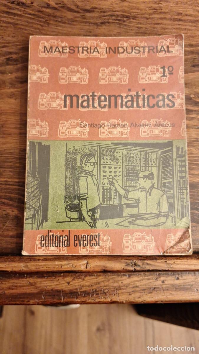 Libros de segunda mano: Maestria Industrial 1&ordm; Matem&aacute;ticas / Santiago A. Areces