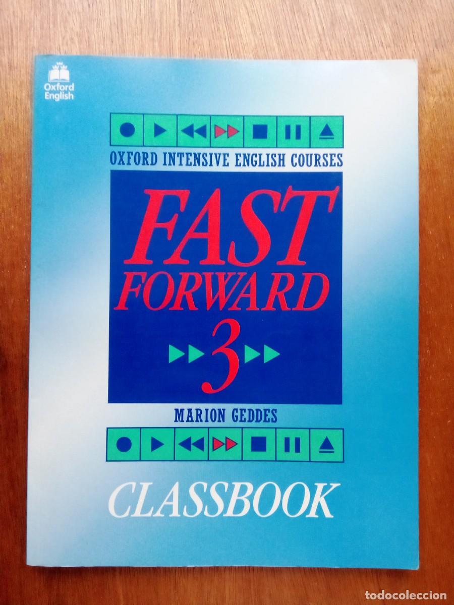 Libros de segunda mano: FAST FORWARD 3, CLASSBOOK, INTENSIVE ENGLISH COURSES, MARION GEDDES, OXFORD UNIVERSITY PRESS, 1990