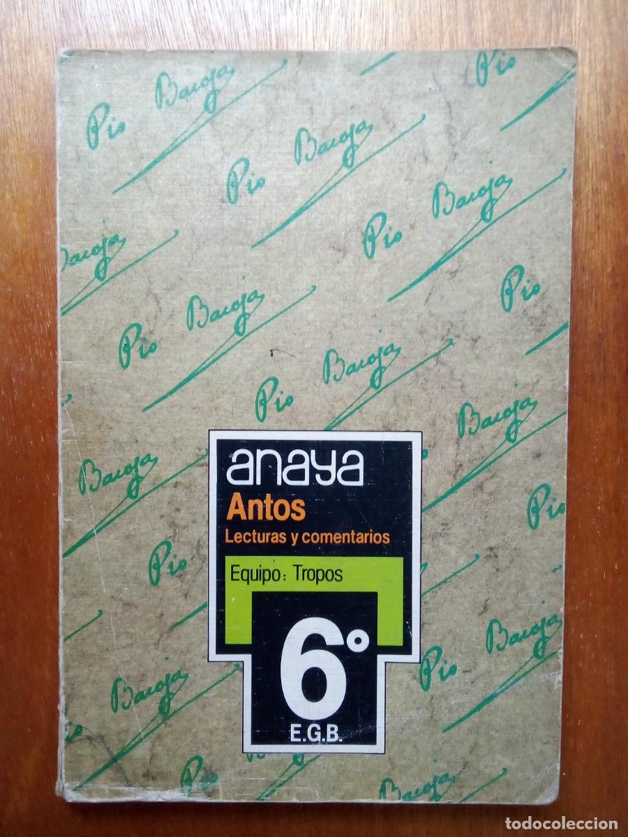 Libros de segunda mano: ANTOS, LECTURAS Y COMENTARIOS, 6 EGB, ANAYA, 6&ordm;