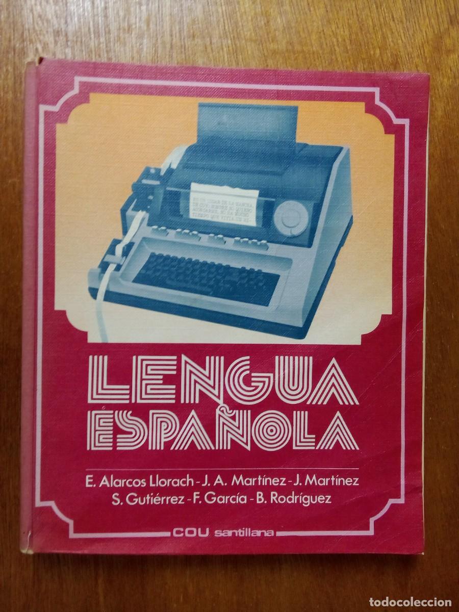 Libros de segunda mano: LENGUA ESPA&Ntilde;OLA, COU SANTILLANA, EMILIO ALARCOS LLORACH