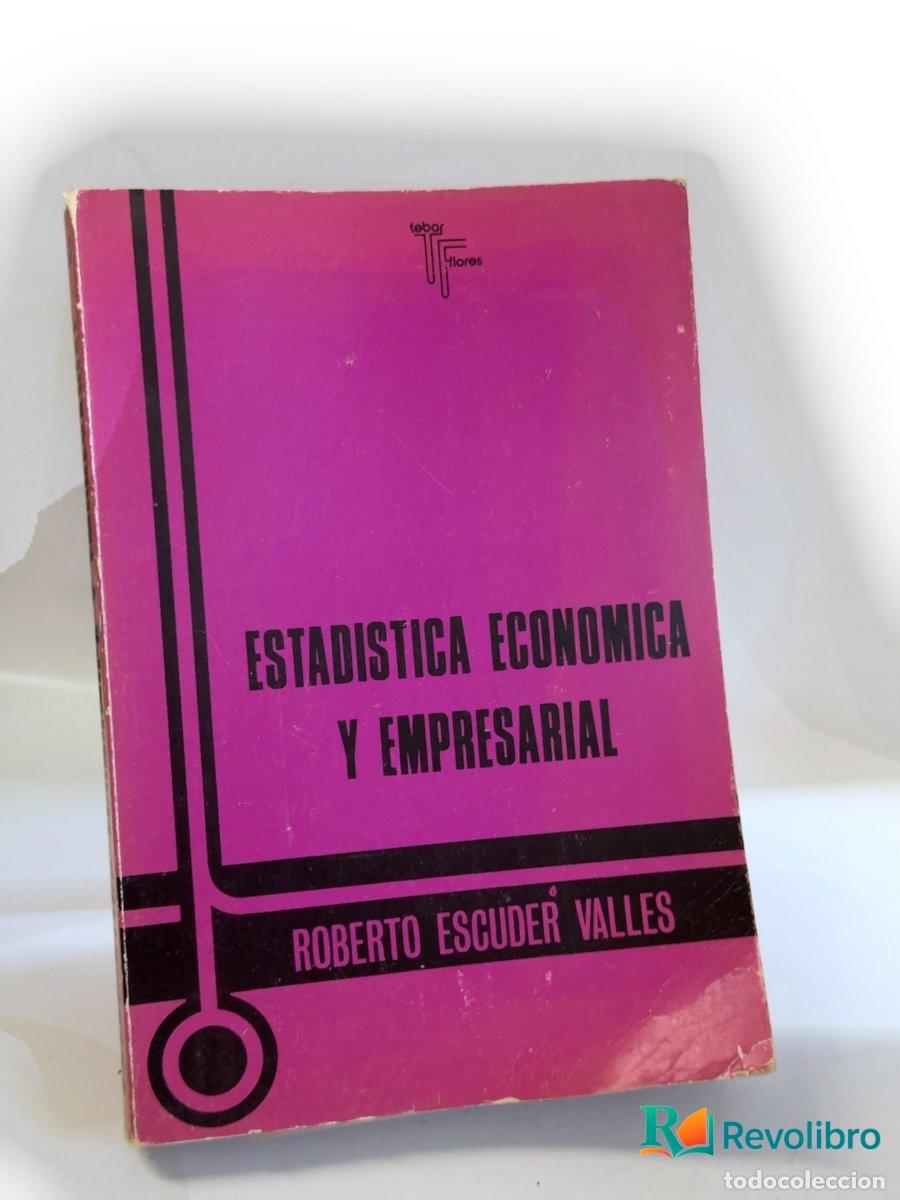 Libros de segunda mano: Estad&iacute;stica econ&oacute;mica y empresarial - Roberto Escuder Vall&eacute;s