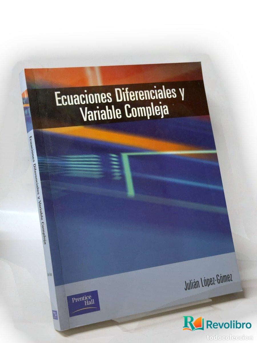 Libros de segunda mano: Ecuaciones Diferenciales y Variable Compleja - Juli&aacute;n L&oacute;pez-G&oacute;mez