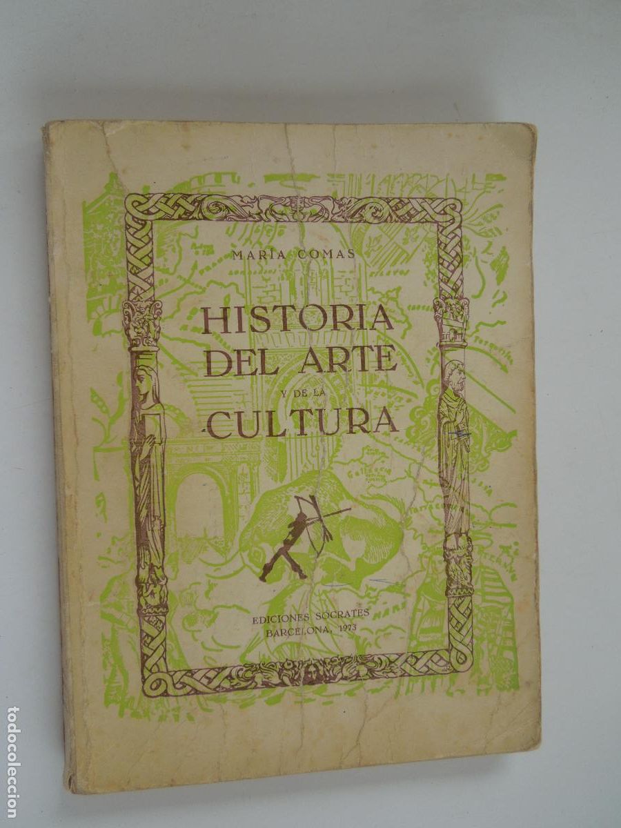 Libros de segunda mano: HISTORIA DEL ARTE Y DE LA CULTURA - MAR&Iacute;A COMAS -EDICIONES S&Oacute;CRATES 1973.