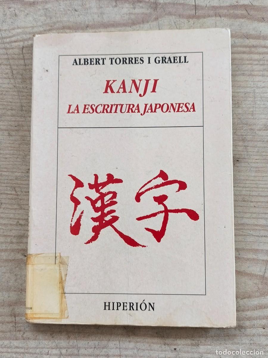 Libros de segunda mano: Kanji, la escritura japonesa - Albert Torres i Graell - Ediciones Hiperi&oacute;n
