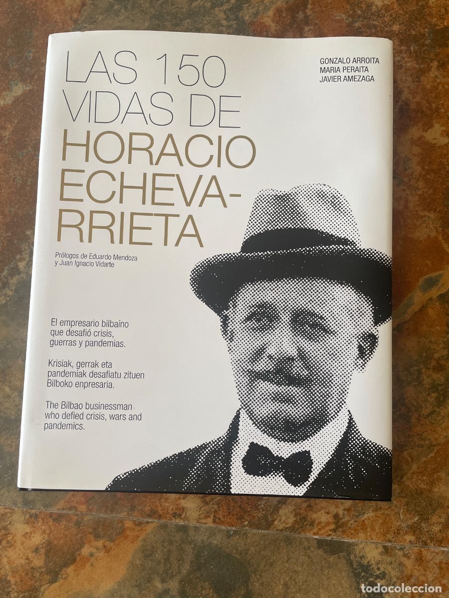 Libros de segunda mano: Libro Las 150 Vidas De Horacio Echevarrieta - Foto 1