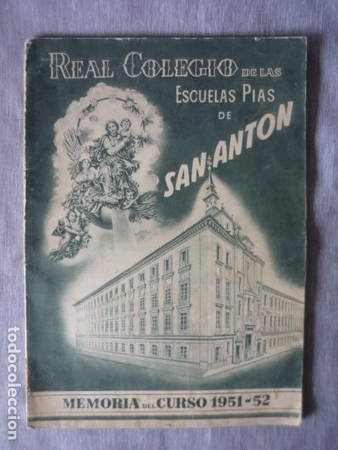 Libros de segunda mano: MADRID REAL COLEGIO DE LAS ESCUELAS PIAS DE SAN ANTON MEMORIA 1951 1952