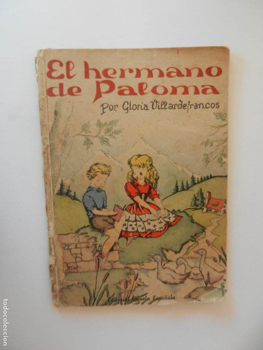 Libros de segunda mano: EL HERMANO DE PALOMA - GLORIA VILLARDEFRANCOS - EDITORIAL ESCUELA ESPA&Ntilde;OLA -