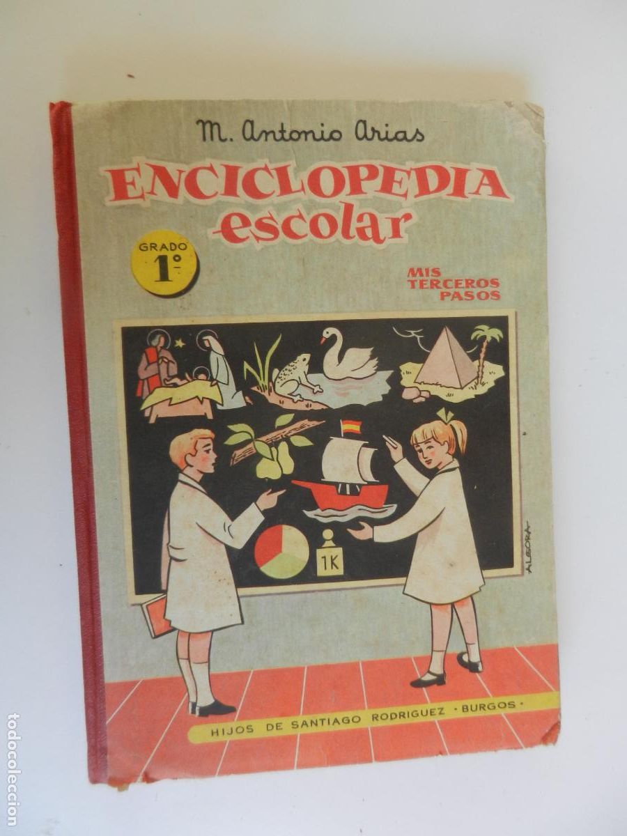 Libros de segunda mano: ENCICLOPEDIA ESCOLAR - M. ANTONIO ARIAS - GRADO 1&ordm; - HIJOS DE SANTIAGO RODR&Iacute;GUEZ - BURGOS 1961.
