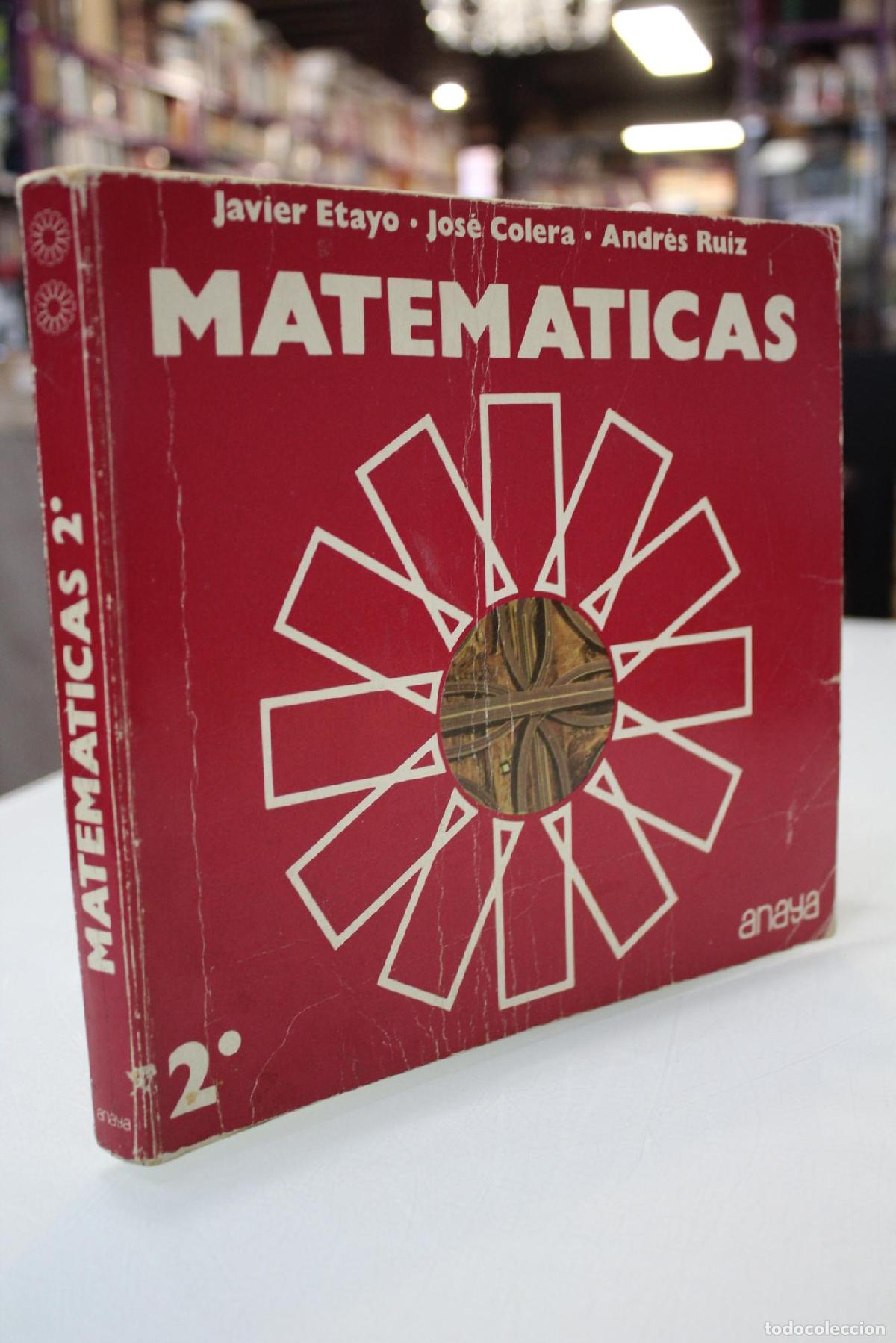 Libros de segunda mano: Matem&aacute;ticas. 2&ordm; B.U.P. - Etayo, Javier.; Colera, Jos&eacute;.; Ruiz, Andr&eacute;s.