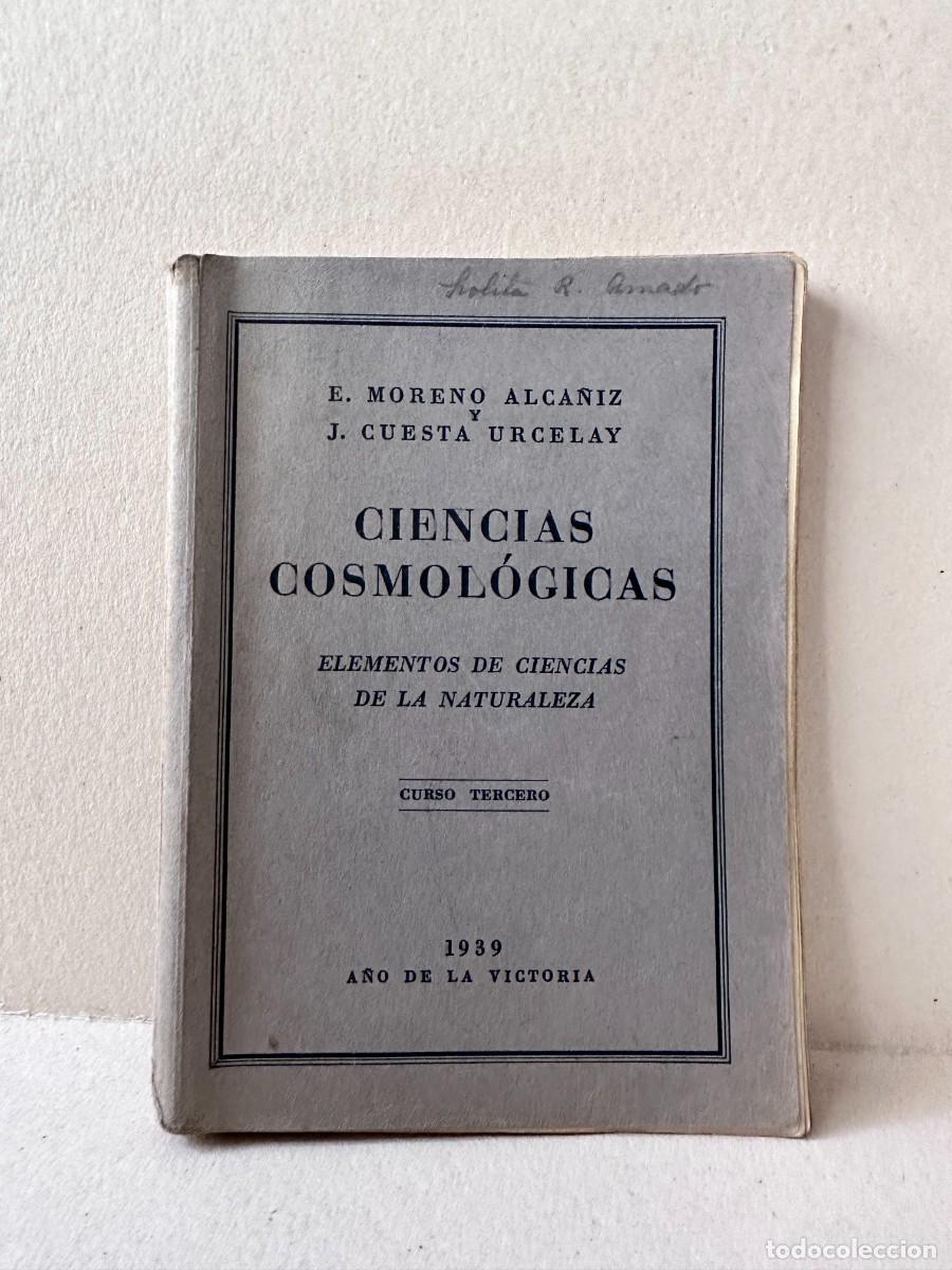 Libros de segunda mano: E. Moreno y J.Cuesta - Ciencias Cosmol&oacute;gicas. Elementos de Ciencias de la Naturaleza. Curso Tercero.