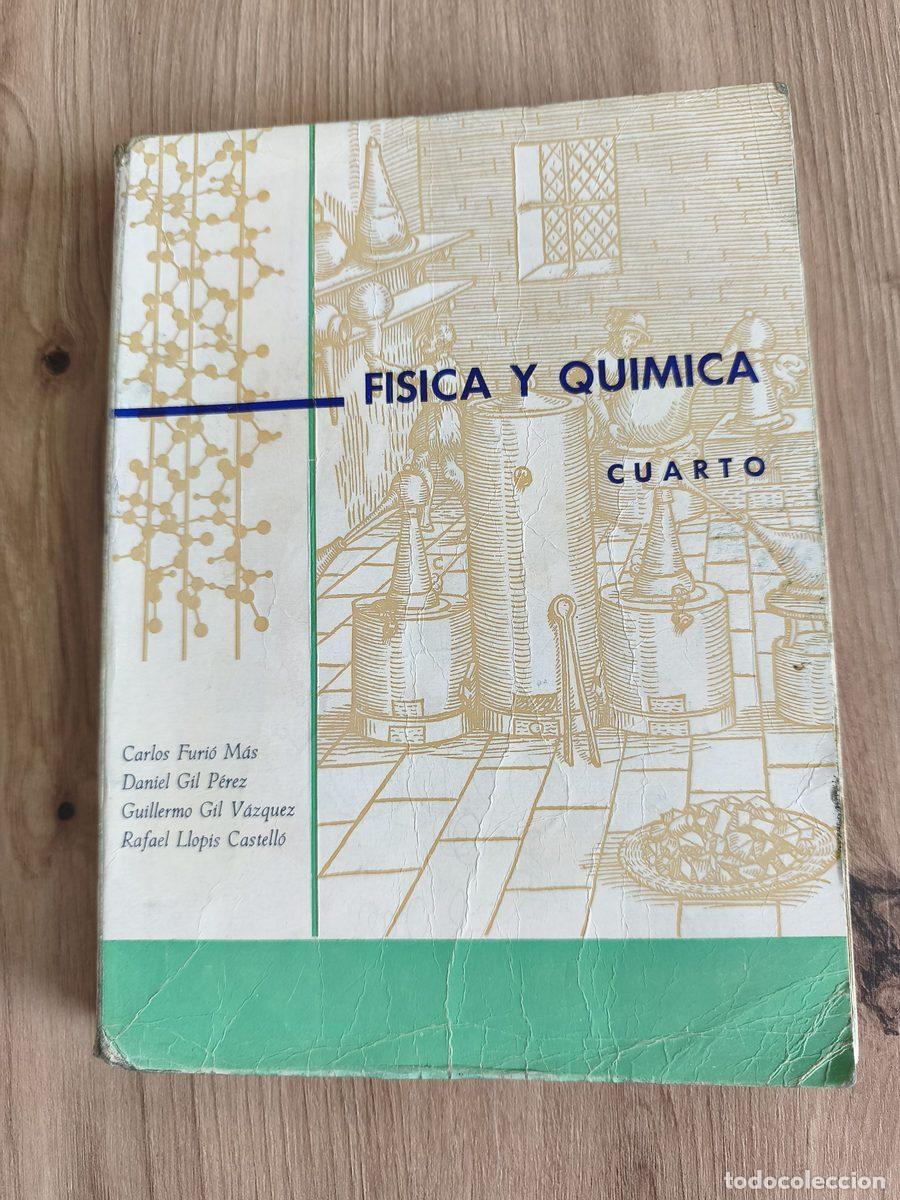 Libros de segunda mano: F&iacute;sica y Qu&iacute;mica C. Furi&oacute;, D. Gil, G. Gil, R. Llopis