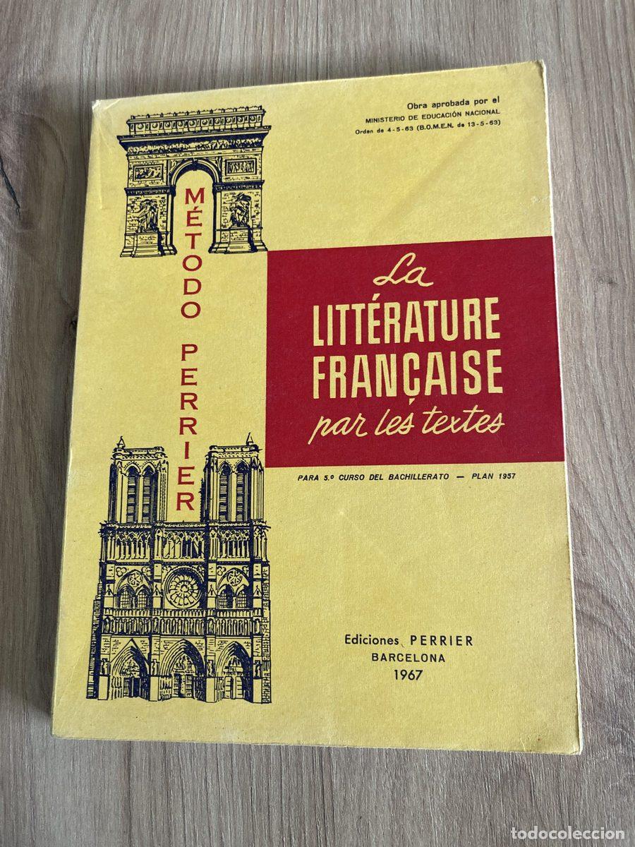 Libros de segunda mano: La litt&eacute;rature fran&ccedil;aise par les textes M&eacute;todo Perrier