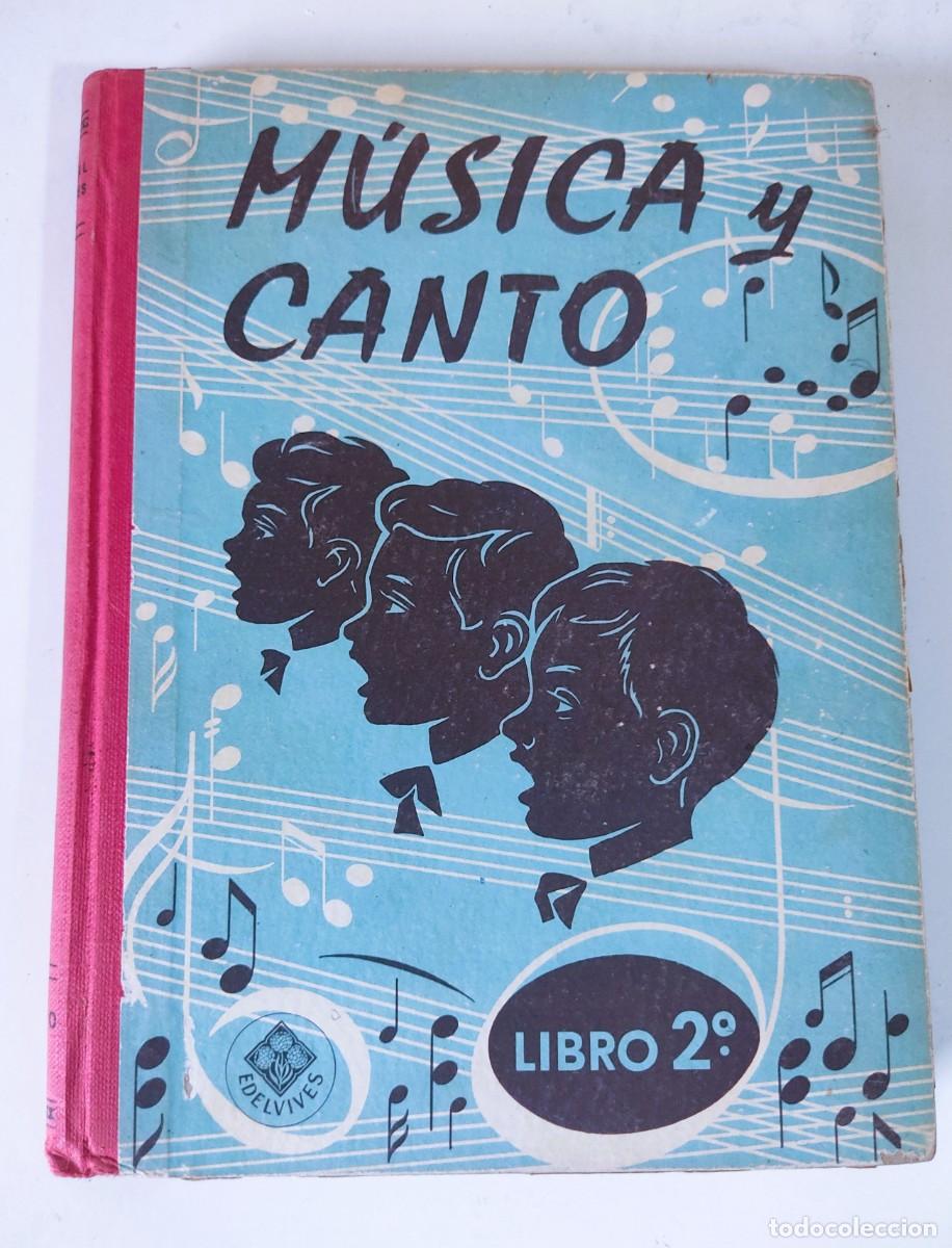 Libros de segunda mano: MUSICA Y CANTO LIBRO 2&ordm; EDELVIVES 1960