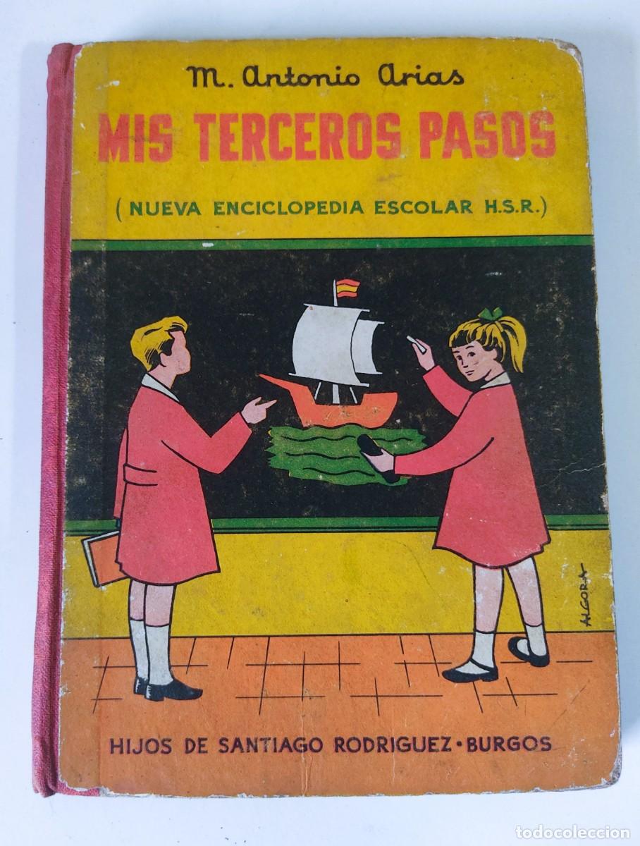 Libros de segunda mano: MIS TERCEROS PASOS NUEVA ENCICLOPEDIA ESCOLAR M. ANTONIO ARIAS 1959