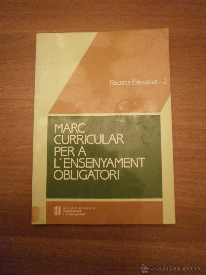 Libros: MARC CURRICULAR PER A L&acute;ENSENYAMENT OBLIGATORI -- - Foto 1