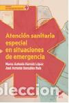 books: ATENCION SANITARIA ESPECIAL EN SITUACIONES DE EMERGENCIA - Gonz&aacute;lez Ruiz, Jos&eacute; Antonio; Herraiz