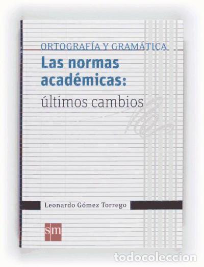 Libros: Las normas acad&eacute;micas: &uacute;ltimos cambios - G&oacute;mez Torrego, Leonardo