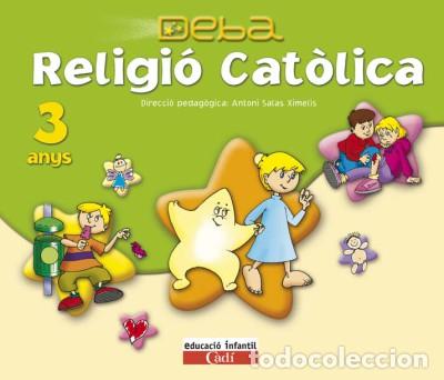 Libros: Religi&oacute; Cat&oacute;lica 3 anys. Projecte Deba - Equipo Deba - Foto 1