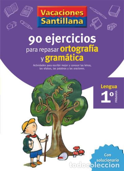 Libri: Vacaciones Santillana 1&ordm; Primaria. 90 ejercicios para repasar ortograf&iacute;a y gram&aacute;tica - VV.AA.