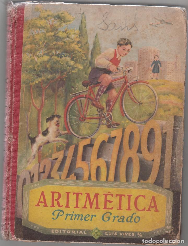 Libros: ARITM&Eacute;TICA. PRIMER GRADO. EDITORIAL LUIS VIVES A&Ntilde;O 57 - Foto 1