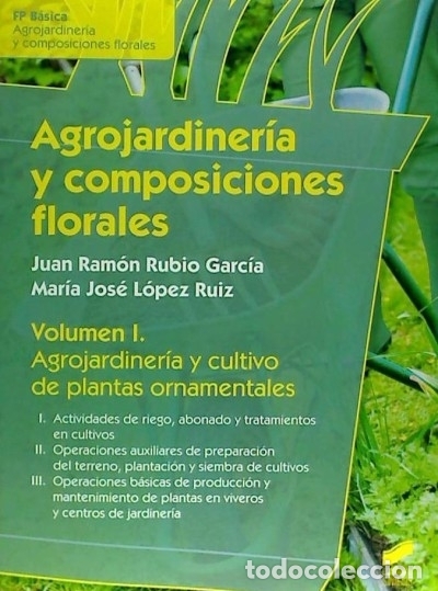 Libros: Agrojardiner&iacute;a y composiciones florales - Rubio Garc&iacute;a, Juan Ram&oacute;n