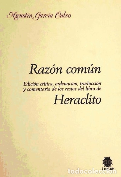 Libros: Raz&oacute;n com&uacute;n - Garc&iacute;a Calvo, Agust&iacute;n ; Her&aacute;clito - Foto 1