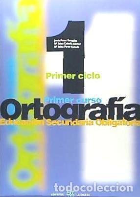 Libros: Ortograf&iacute;a 1&ordm; ESO - P&eacute;rez Gonz&aacute;lez, Jes&uacute;s;Ca&ntilde;ado G&oacute;mez, Mar&iacute;a Luisa;P&eacute;rez Ca&ntilde;ado, Mar&iacute;a Luisa