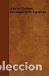 Libros: A Brief German Grammar With Exercises - Hjalmar Edgren - Foto 2