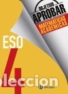 Libros: Objetivo aprobar Matem&aacute;ticas Acad&eacute;micas 4 ESO - Fern&aacute;ndez-Cano L&oacute;pez, Jos&eacute; &Aacute;ngel;Arce Llach,